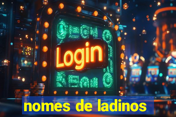 nomes de ladinos